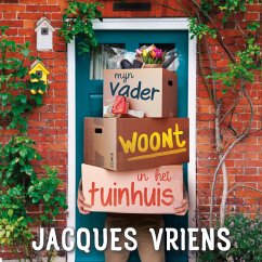 Mijn vader woont in het tuinhuis (MP3-Download) - Vriens, Jacques