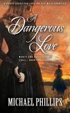 A Dangerous Love (eBook, ePUB)