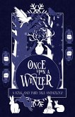 Once Upon a Winter: A Folk and Fairy Tale Anthology (Once Upon a Season, #1) (eBook, ePUB)