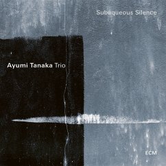 Subaqueous Silence - Ayumi Tanaka Trio