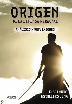 Origen de la defensa personal (eBook, ePUB) - Estellers Luna, Alejandro