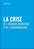 La crise de l'idéologie bourgeoise et de l'anticommunisme (eBook, PDF)