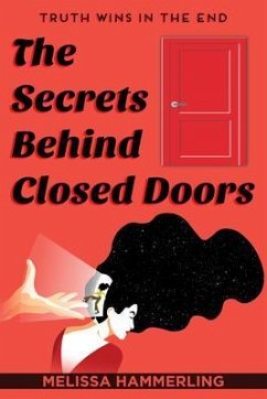 The Secrets Behind Closed Doors (eBook, ePUB) - Hammerling, Melissa
