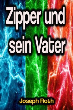 Zipper und sein Vater (eBook, ePUB) - Roth, Joseph