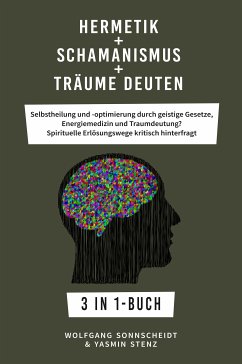 Hermetik + Schamanismus + Träume deuten (eBook, ePUB) - Sonnscheidt, Wolfgang; Stenz, Yasmin