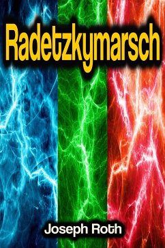 Radetzkymarsch (eBook, ePUB) - Roth, Joseph