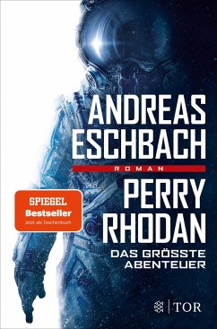 Perry Rhodan - Das größte Abenteuer (Mängelexemplar) - Eschbach, Andreas