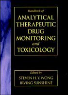 Handbook of Analytical Therapeutic Drug Monitoring and Toxicology - Sunshine, Irving / Wong, Steven H.Y.