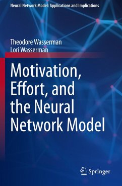 Motivation, Effort, and the Neural Network Model - Wasserman, Theodore;Wasserman, Lori