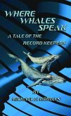 Where Whales Speak, A Tale of the Record Keepers (eBook, ePUB)