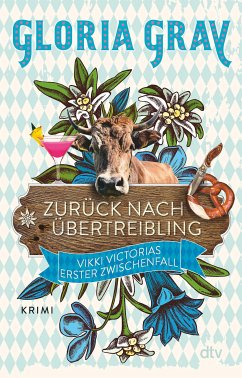 Zurück nach Übertreibling / Vikki Victoria Bd.1 (eBook, ePUB) - Gray, Gloria; Felder, Robin