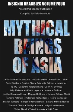 Mythical Beings of Asia (Insignia Drabbles, #4) (eBook, ePUB) - Matsuura, Kelly