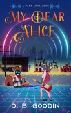 My Dear Alice (Cyber Overture, #5.5) (eBook, ePUB)
