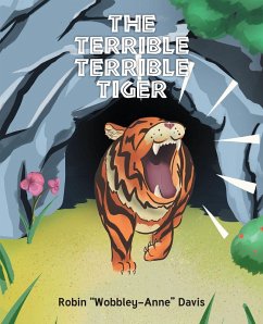 The Terrible Terrible Tiger (eBook, ePUB) - Davis, Robin "Wobbley-Anne"