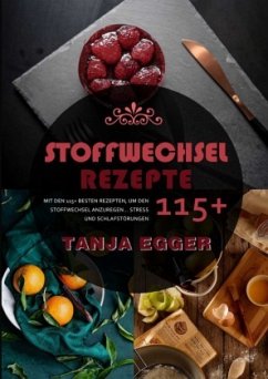 Stoffwechsel Rezepte 2021# - Egger, Tanja