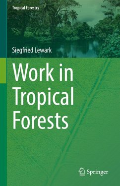 Work in Tropical Forests - Lewark, Siegfried