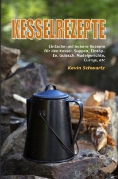 Kesselrezepte - Schwartz, Kevin