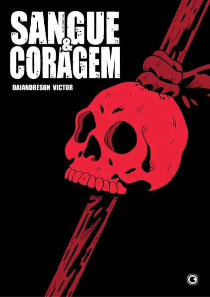 Sangue e Coragem (eBook, ePUB) Sangue e Coragem (eBook, ePUB)