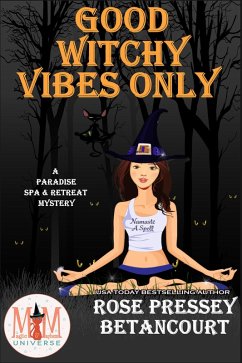 Cover Good Witchy Vibes Only: Magic and Mayhem Universe (eBook, ePUB)