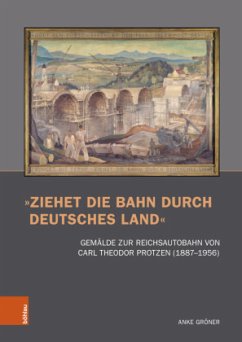 »Ziehet die Bahn durch deutsches Land« - Gröner, Anke