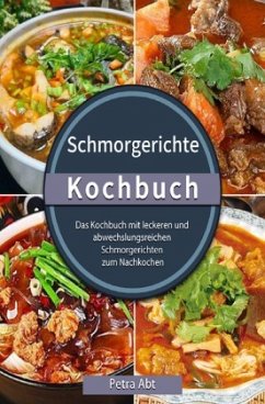 Schmorgerichte Kochbuch - Abt, Petra