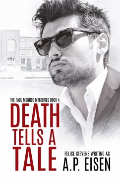 Death Tells a Tale (The Paul Monroe Mysteries, #4) (eBook, ePUB) - Stevens, Felice