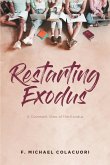 Restarting Exodus; A Covenant View of the Exodus (eBook, ePUB)