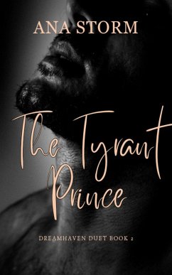 Cover The Tyrant Prince (Dreamhaven Duet, #2) (eBook, ePUB)