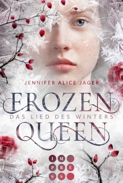 Frozen Queen. Das Lied des Winters (eBook, ePUB) - Jager, Jennifer Alice