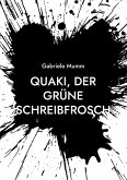 Quaki, der grüne Schreibfrosch Quaki, der grüne Schreibfrosch