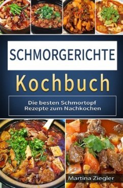 Schmorgerichte Kochbuch - Ziegler, Martina