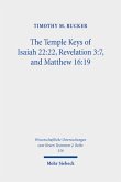 The Temple Keys of Isaiah 22:22, Revelation 3:7, and Matthew 16:19