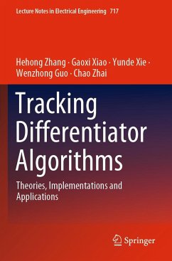 Tracking Differentiator Algorithms - Zhang, Hehong;Xiao, Gaoxi;Xie, Yunde