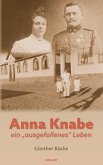 Anna Knabe - ein ¿ausgefallenes¿ Leben