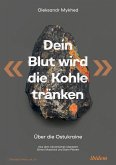 "Dein Blut wird die Kohle tränken"