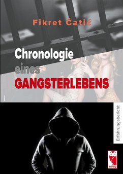 Chronologie eines Gangsterlebens - Catic, Fikret