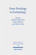 From Protology to Eschatology - Bild 1