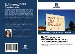 Die Wirkung von HIV/AIDS-Präventions- und Werbebotschaften - de Quina Menezes Cordeiro, Delphine