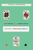 Optimal Precision Relay