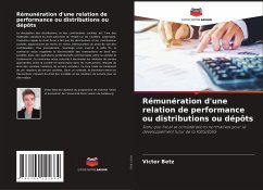 Rémunération d'une relation de performance ou distributions ou dépôts - Betz, Victor