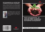Soil management, an activity that conditions terrestrial ecosystems