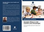 Soziales Klima in der Familie und Schulangst