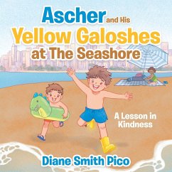 Ascher and His Yellow Galoshes at The Seashore - Pico, Diane Smith