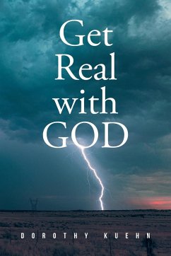 Get Real with GOD - Kuehn, Dorothy