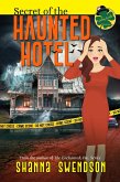 Secret of the Haunted Hotel (Lucky Lexie Mysteries, #5) (eBook, ePUB)