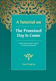 A Tutorial on the Promised Day Is Come