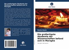 Die großartigste Akademie der Wissenschaften befand sich in Maragha - Daniz, Ramiz