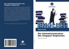 Die Intonationsstruktur des Singapur-Englischen - Chow, Daryl