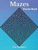 Mazes - Puzzle Book For Seniors