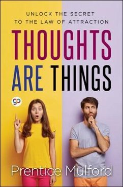 Thoughts are Things (eBook, ePUB) - Mulford, Prentice; Press, General